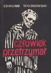 Okładka książki Człowiek przetrzymał Edmund Wojnowski
