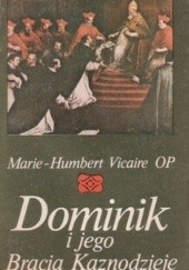Okładka książki Dominik i jego Bracia Kaznodzieje Marie-Humbert Vicaire
