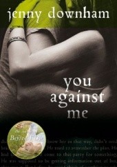 Okładka książki You Against Me Jenny Downham