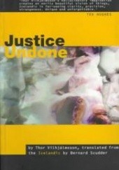 Okładka książki Justice Undone Thor Vilhjalmsson