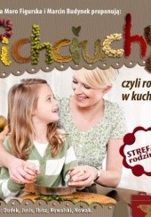 Okładka książki Pichciuchy czyli rodzina w kuchni Marcin Budynek, Odeta Figurska-Moro