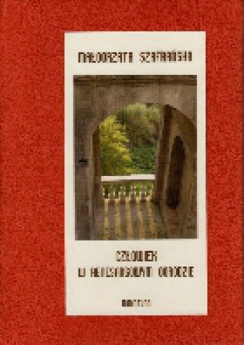 Okładka książki Człowiek w renesansowym ogrodzie Małgorzata Szafrańska