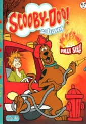 Okładka książki Scooby-Doo! Zabawy - Pali się praca zbiorowa