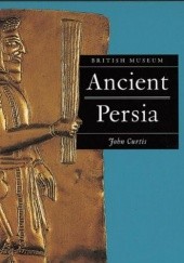 Okładka książki Ancient Persia John Curtis