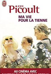 Okładka książki Ma vie pour la tienne Jodi Picoult