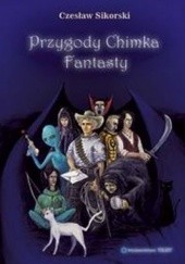 Okładka książki Przygody Chimka fantasty Czesław Sikorski