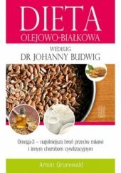 Okładka książki Dieta olejowo-białkowa według dr Johanny Budwig Armin Grunewald