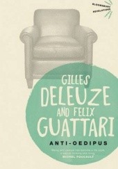 Okładka książki Anti-Oedipus: Capitalism and Schizophrenia Gilles Deleuze, Félix Guattari