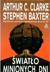 Okładka książki Światło minionych dni Stephen Baxter, Arthur C. Clarke