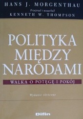 Okładka książki Polityka między narodami. Walka o potęgę i pokój. Wydanie skrócone.