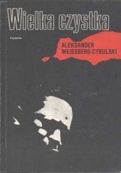 Okładka książki Wielka czystka Aleksander Weissberg-Cybulski