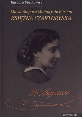 Okładka książki Maria Amparo Muńoz y Borbón, księżna Czartoryska Barbara Obtułowicz