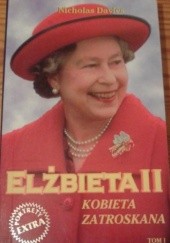 Okładka książki Elżbieta II : kobieta zatroskana Nicholas Davies