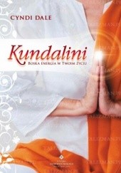 Okładka książki Kundalini. Boska energia w twoim życiu Cyndi Dale
