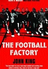 Okładka książki The Football Factory John King