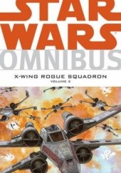 Okładka książki Star Wars Omnibus: X-Wing Rogue Squadron - volume 2 Gary Erskine, John Nadeau, Michael A. Stackpole, Ryder Windham