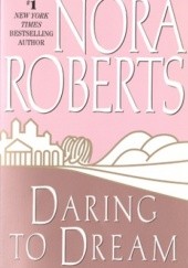Okładka książki Daring to Dream Nora Roberts