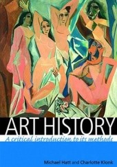 Okładka książki Art History: A Critical Introduction to Its Methods Michael Hatt, Charlotte Klonk