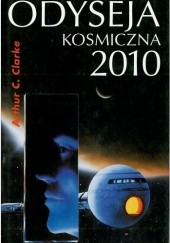 Okładka książki Odyseja kosmiczna 2010 Arthur C. Clarke