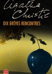Okładka książki Dix brèves rencontres
