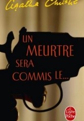 Okładka książki Un meurtre sera commis le... Agatha Christie