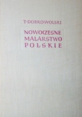 Okładka książki Nowoczesne malarstwo polskie 1764-1939. T. 2 Tadeusz Dobrowolski
