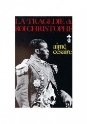 Okładka książki La tragédie du roi Christophe Aimé Césaire