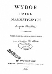 Okładka książki Wybor dzieł drammatycznych August von Kotzebue