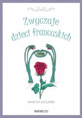 Okładka książki Zwyczaje dzieci francuskich Marcin Gołąbek