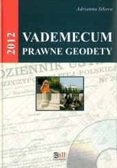 Okładka książki Vademecum prawne geodety 2012 Adrianna Sikora