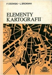 Okładka książki Elementy kartografii. Redagowanie i reprodukcja map Lech Brokman, Feliks Osowski