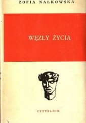 Okładka książki Węzły życia Zofia Nałkowska