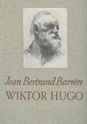 Okładka książki Hugo, człowiek i dzieło Jean-Bertrand Barrère