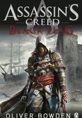 Okładka książki Assassin’s Creed: Black Flag Oliver Bowden