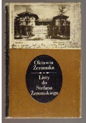 Okładka książki Listy do Stefana Żeromskiego Oktawia Żeromska