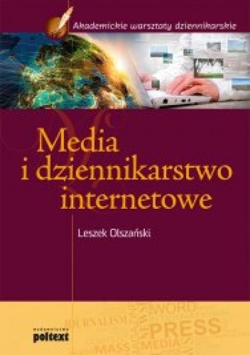 Okładka książki Media i dziennikarstwo internetowe Leszek Olszański