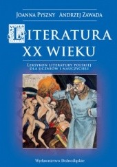 Literatura XX wieku. Leksykon literatury polskiej dla uczniów i nauczycieli.