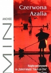 Okładka książki Czerwona Azalia Anchee Min
