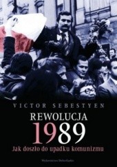 Okładka książki Rewolucja 1989. Jak doszło do upadku komunizmu. Victor Sebestyen