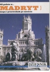 Okładka książki 48 godzin w... Madryt. Mapa i przewodnik po mieście praca zbiorowa