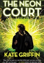 Okładka książki The Neon Court Kate Griffin