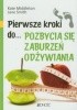 Okładka książki Pierwsze kroki do... pozbycia się zaburzeń odżywiania Kate Middleton,&nbsp;Jane Smith