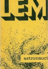 Okładka książki Astronauci. Powieść fantastyczno - naukowa Stanisław Lem