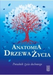 Okładka książki Anatomia Drzewa Życia - Poradnik życia duchowego Jan Kuźniar
