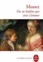 Okładka książki On ne badine pas avec l'amour Alfred de Musset