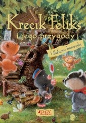 Okładka książki Krecik Feliks i jego przygody praca zbiorowa
