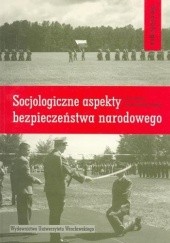 Okładka książki Socjologiczne aspekty bezpieczeństwa narodowego Jan Maciejewski