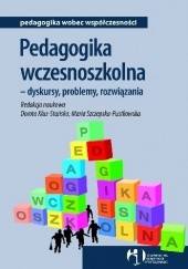 Okładka książki Pedagogika wczesnoszkolna - dyskursy, problemy, rozwiązania Dorota Klus-Stańska, Maria Szczepska-Pustkowska