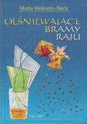 Okładka książki Olśniewające bramy raju Maria Holstein-Beck