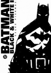 Okładka książki Batman: Black and White II #1 John Arcudi, Mark Buckingham, John Byrne, Chris Claremont, Warren Ellis, Jim Lee, Kelley Puckett, Alex Ross, Tim Sale, Tony Salmons